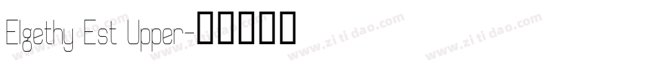 Elgethy Est Upper字体转换